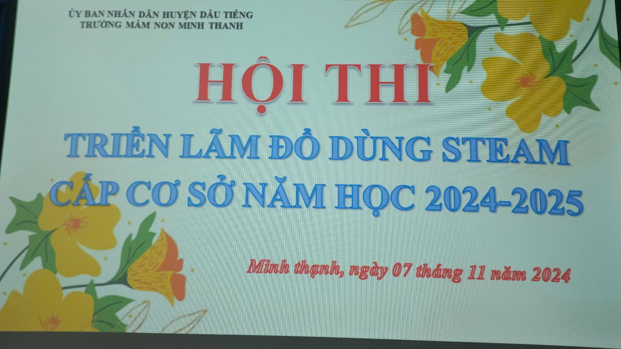 HỘI THI TRIỂN LÃM ĐỒ DÙNG ĐỒ CHƠI SÁNG TẠO STEAM - NĂM HỌC 2024-2025